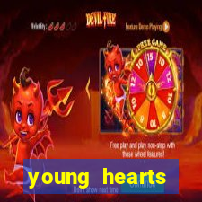 young hearts assistir 2024